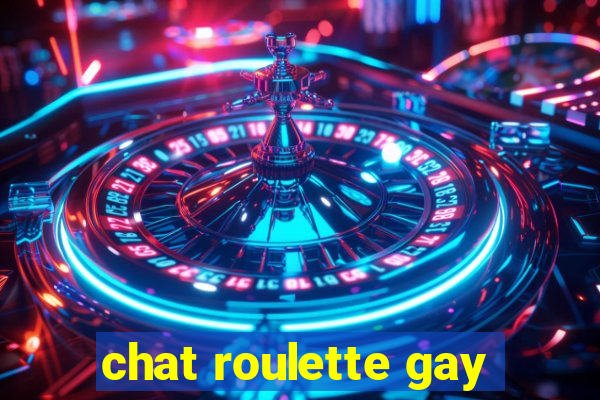 chat roulette gay